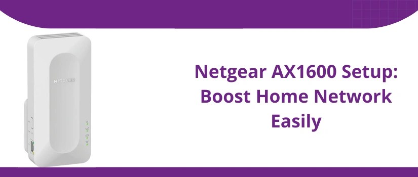 Netgear AX1600 Setup Guide | Web UI, WPS & App Installation