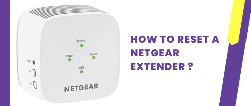 How to Reset Netgear Extender | Factory Reset Guide via Button & Browser