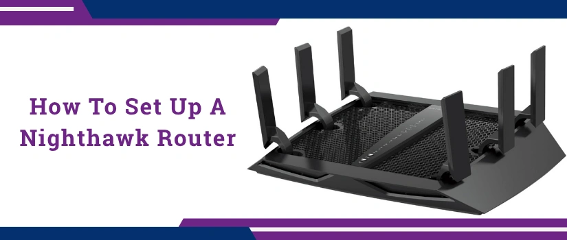 How to Set Up a Nighthawk Router