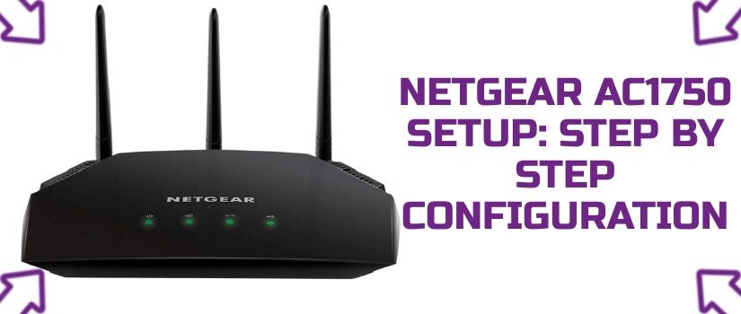 Netgear AC1750 Setup Guide | Simple Installation & WPS Method