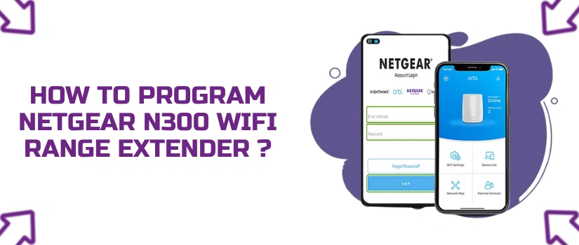 Netgear N300 Setup Guide | WPS & Web Browser Installation Steps