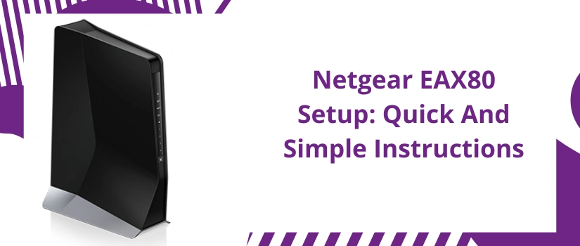 Netgear EAX80 Setup Guide | WiFi 6 Range Extender Installation